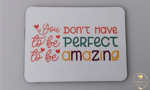 You don't have to be perfect