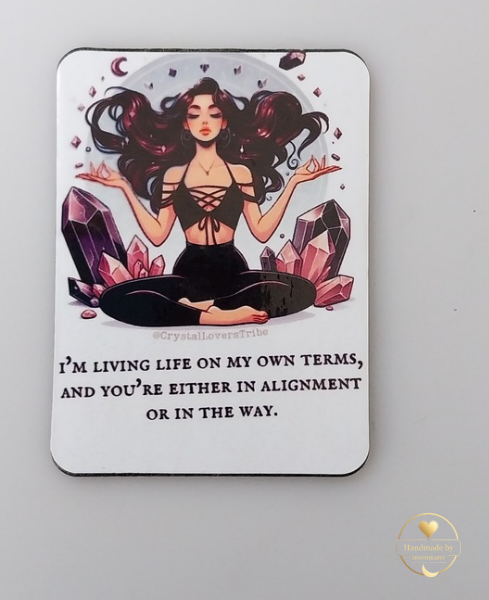 I'm living life on my terms