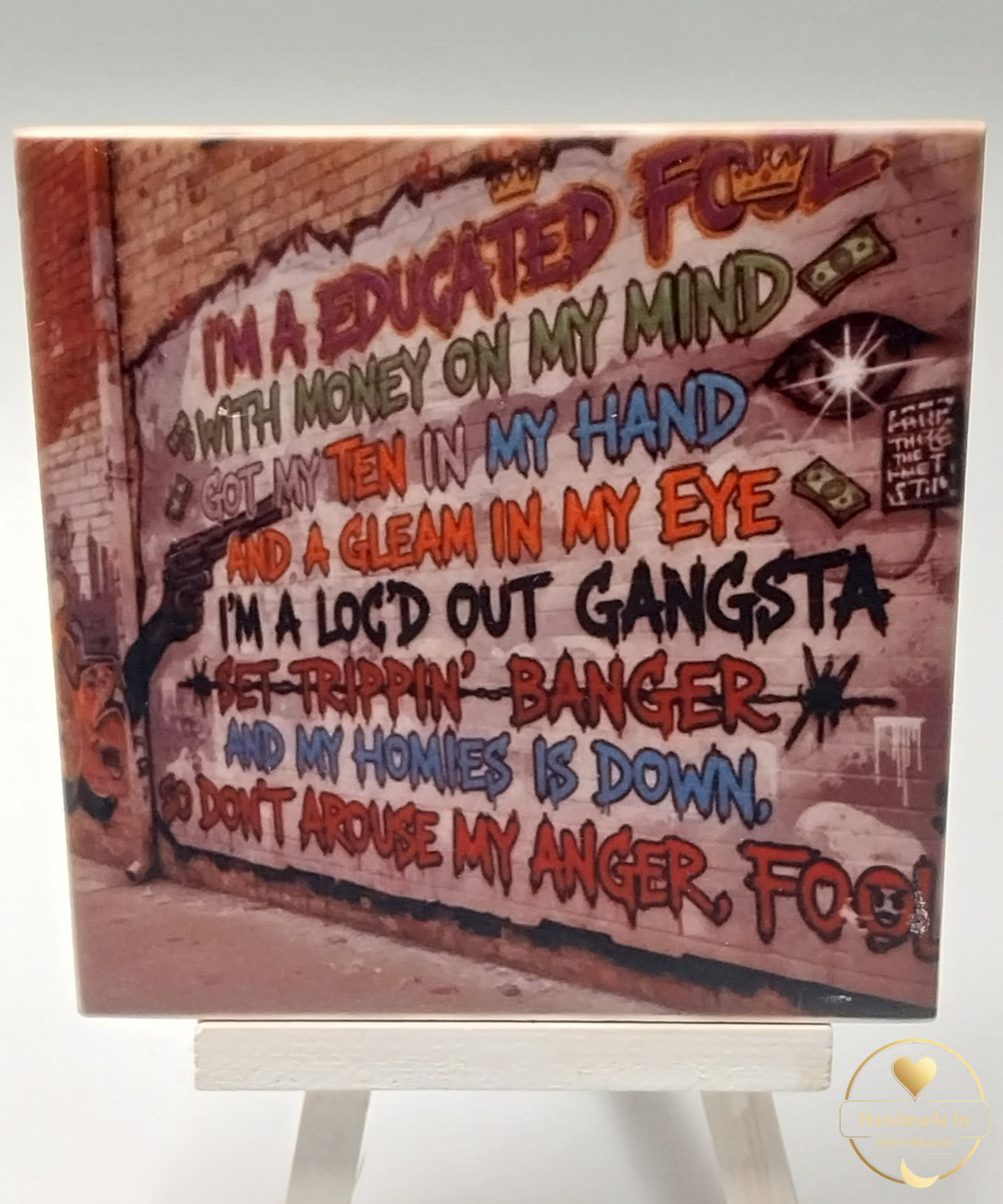 Tegeltje I'm a educated fool