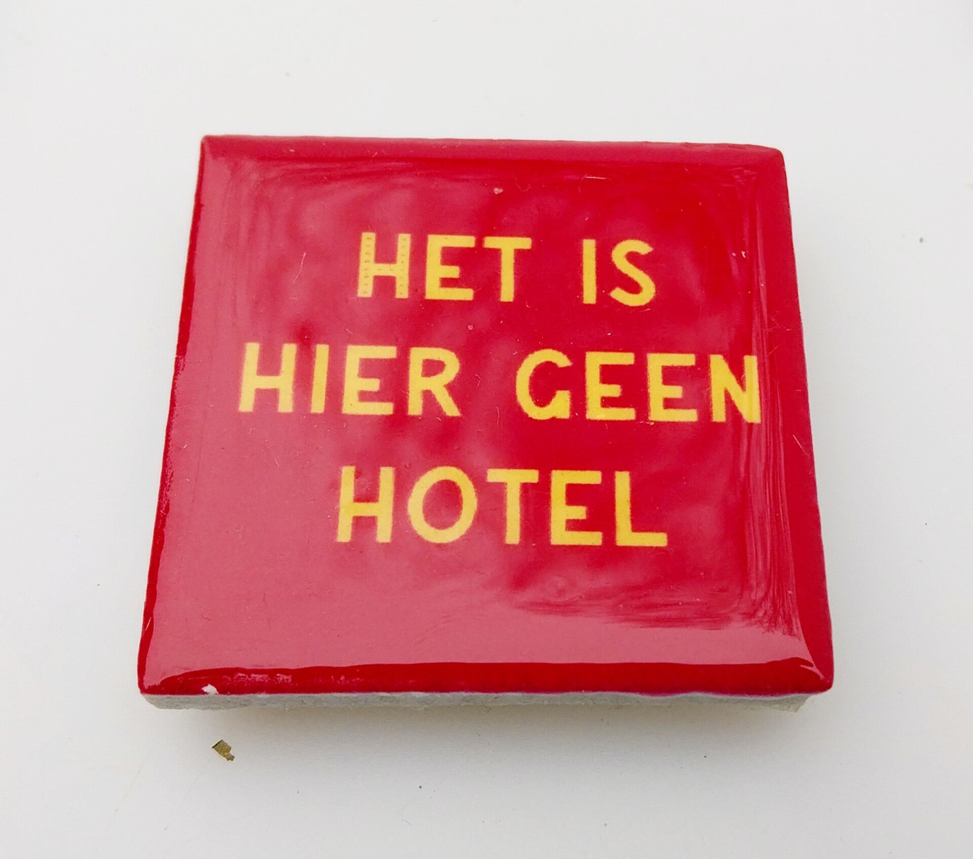 Magneettegeltje het is geen hotel