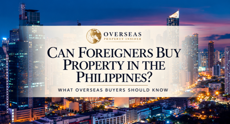 OPI blog header: Overseas Property Insider banner asking “Can Foreigners Buy Property in the Philippines?” over a Manila skyline at dusk.