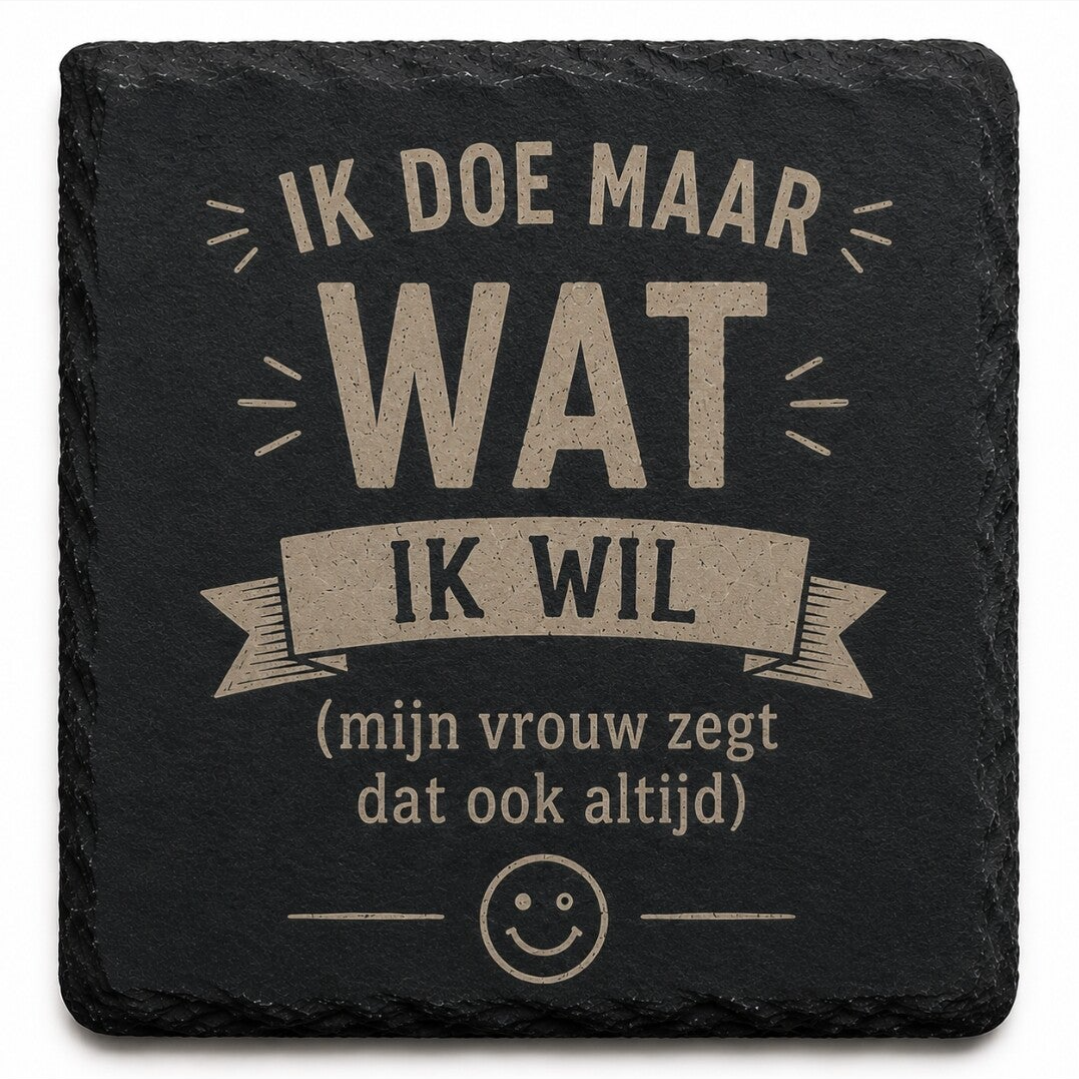 Onderzetter - ik doe maar wat....