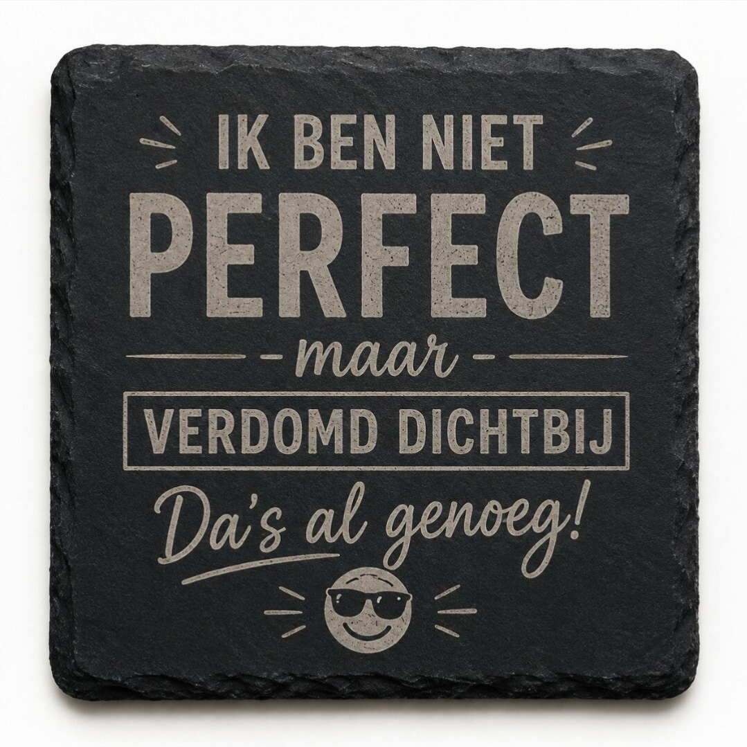 Onderzetter - ik ben niet perfect...
