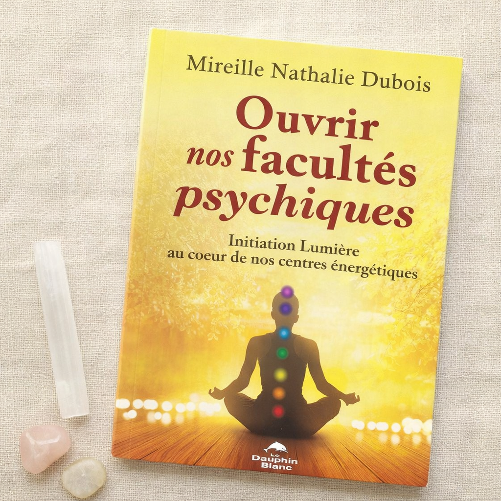 Ouvrir nos facultés psychiques