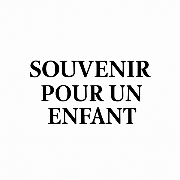 Souvenir pour un enfant ou petit-enfant