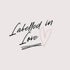 Labelled in Love