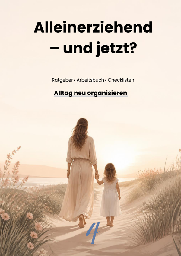 Alleinerziehend - und jetzt? | Alltag neu organisieren