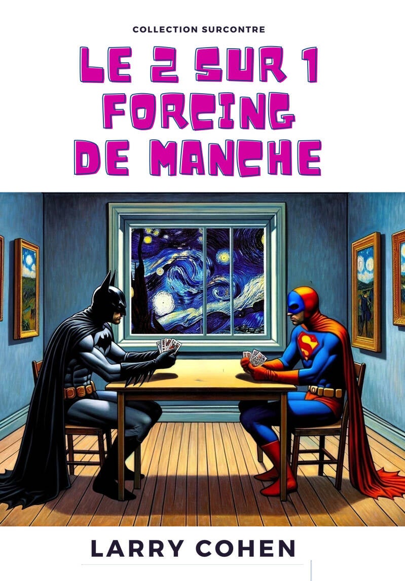 Le 2 sur 1 forcing de manche