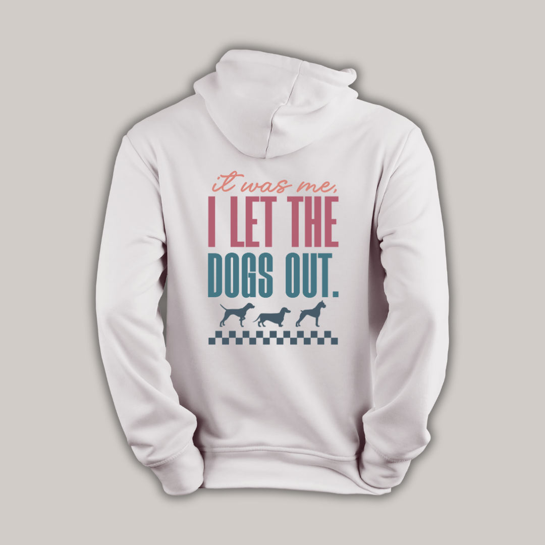Basic hoodie - I let the dogs out