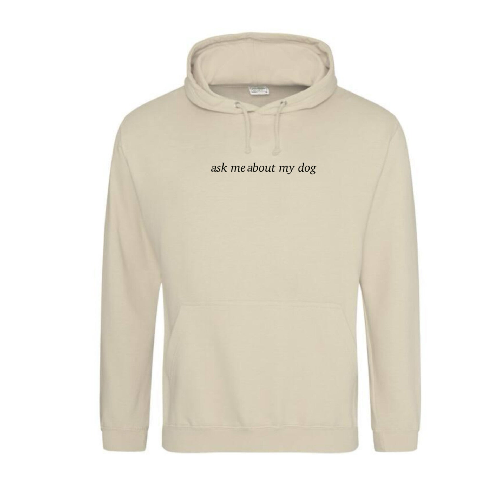 Basic hoodie - Ask me about my dog