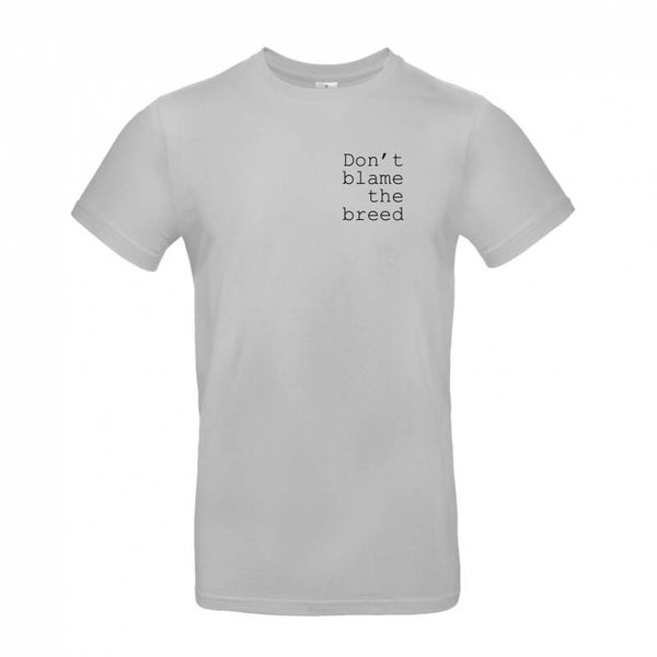 "Don't blame the breed" T-Shirt