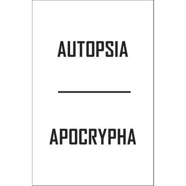 Autopsia: Apocrypha (NEW)