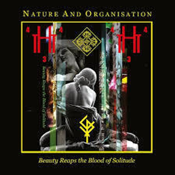 Nature And Organisation – Beauty Reaps The Blood Of Solitude BLACK VINYL