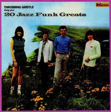 Throbbing Gristle – 20 Jazz Funk Greats CD