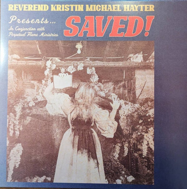Reverend Kristin Michael Hayter – Saved! LP