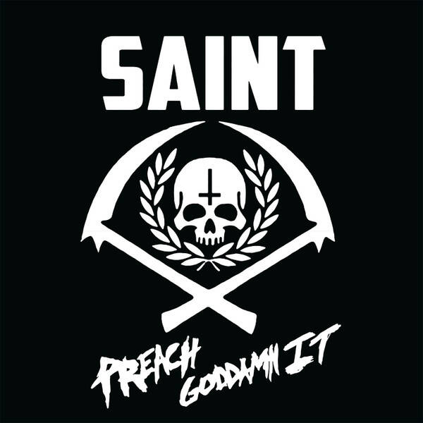 Saint – Preach Goddamn It LP