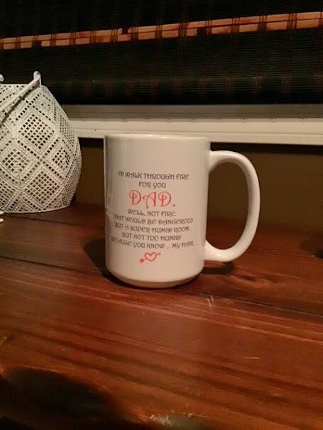 DAD - walk thru fire for you