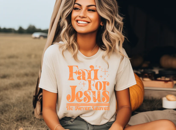 Fall For Jesus He Never Leaves Tshirt or Sweatshirt