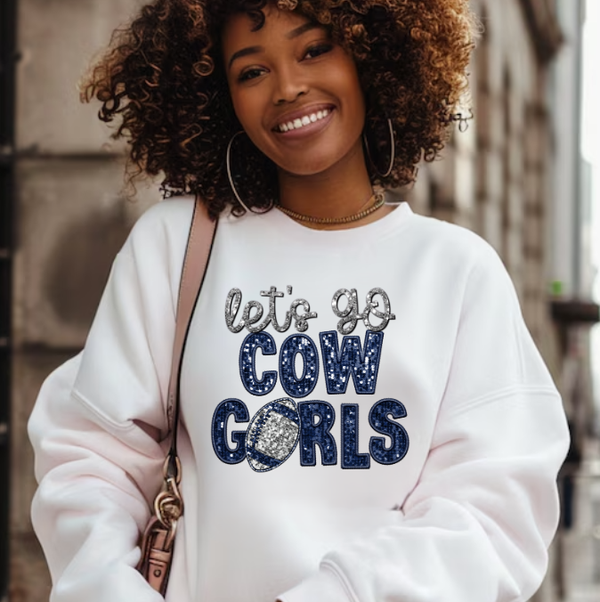 Let's Go Cow Gorls Sweatshirt (no real glitter, rhinestones or sequins used))