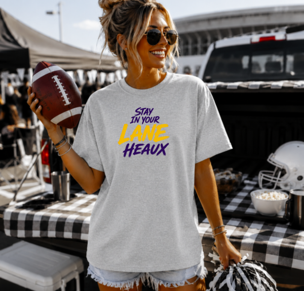 Stay In Your Lane Heaux Fan Tee