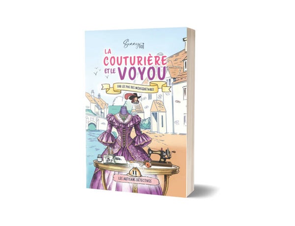 La Couturière et le Voyou sur les pas des Mousquetaires: Les Artisans Détectives T2 Broché