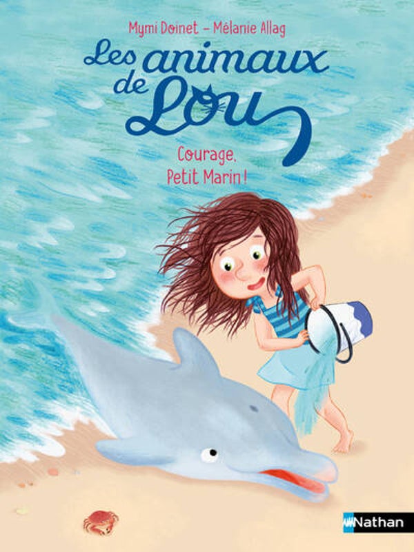 LES ANIMAUX DE LOU - Courage, petit marin ! - Mymi Doinet