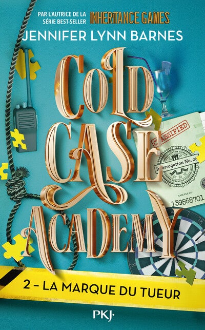 COLD CASE ACADEMY - Tome 2 : La Marque du tueur - Jennifer Lynn Barnes