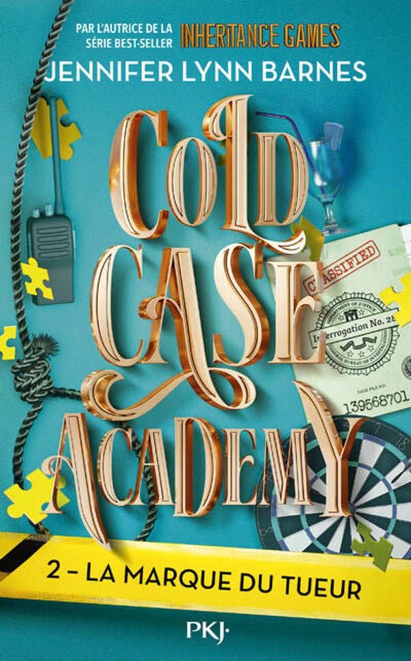 COLD CASE ACADEMY - Tome 2 : La Marque du tueur - Jennifer Lynn Barnes