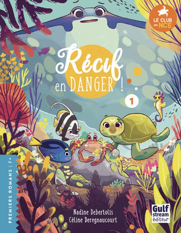 LE CLUB DES NAGEOIRES ET DES CARAPACES - Tome 1 : Récif en danger !