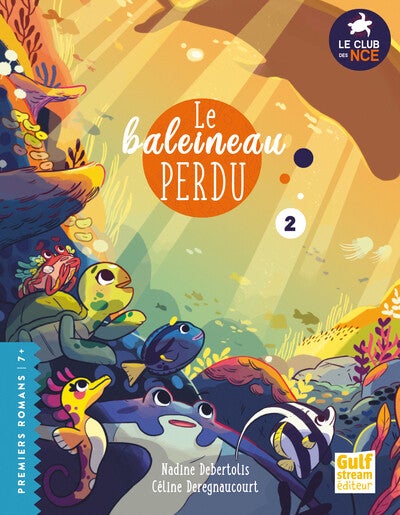 LE CLUB DES NAGEOIRES ET DES CARAPACES - Tome 2 : Le Baleineau perdu