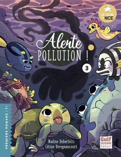 LE CLUB DES NAGEOIRES ET DES CARAPACES - Tome 3 : Alerte pollution !