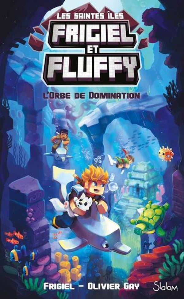 FRIGIEL ET FLUFFY - Le Cycle des Saintes Îles - Tome 2 : L'Orbe de Domination