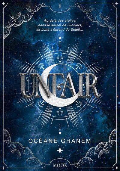 🌙 UNFAIR - Tome 01 : The Moon (Édition Collector Reliée) - Océane Ghanem