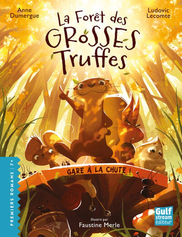 LA FORÊT DES GROSSES TRUFFES - Tome 1 : Gare à la chute !