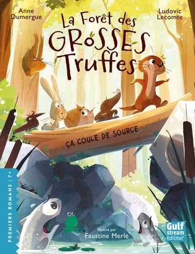 LA FORÊT DES GROSSES TRUFFES - Tome 2 : Ça coule de source