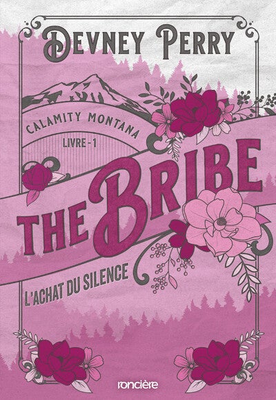 CALAMITY MONTANA - Tome 1 : The Bribe - L'Achat du silence - Devney Perry