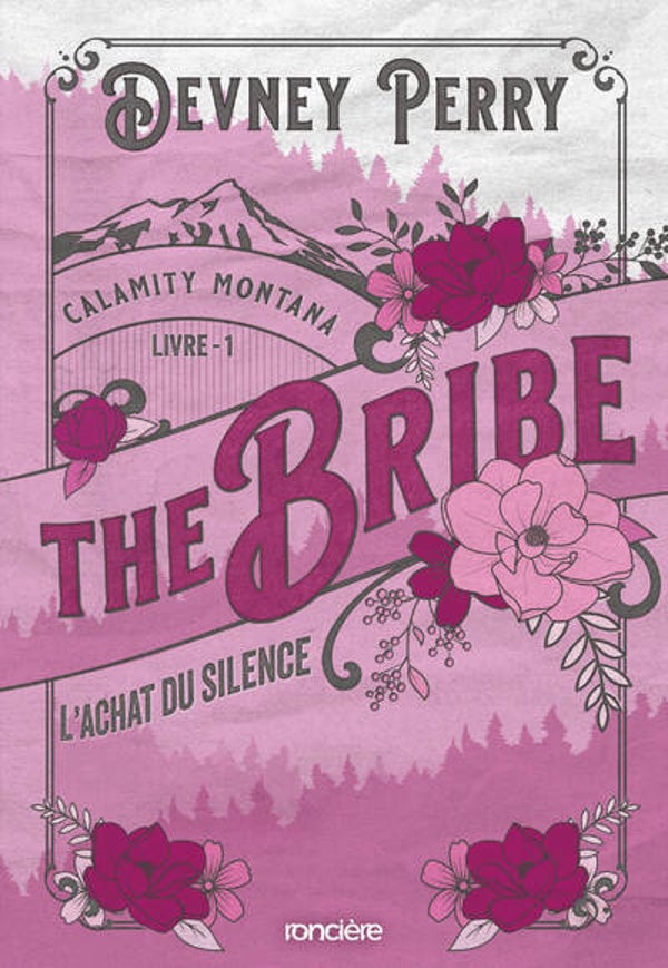 CALAMITY MONTANA - Tome 1 : The Bribe - L'Achat du silence - Devney Perry