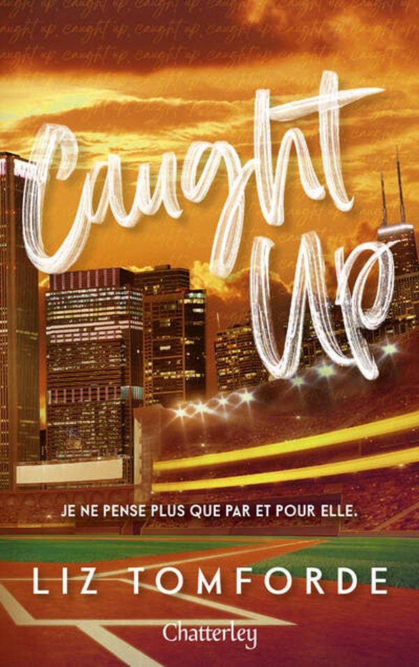 WINDY CITY - Tome 3 : Caught Up - Liz Tomforde