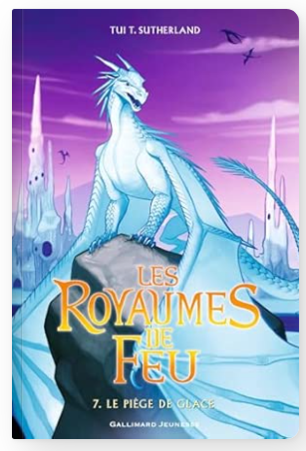 LES ROYAUMES DE FEU 7. LE PIEGE DE GLACE Broché