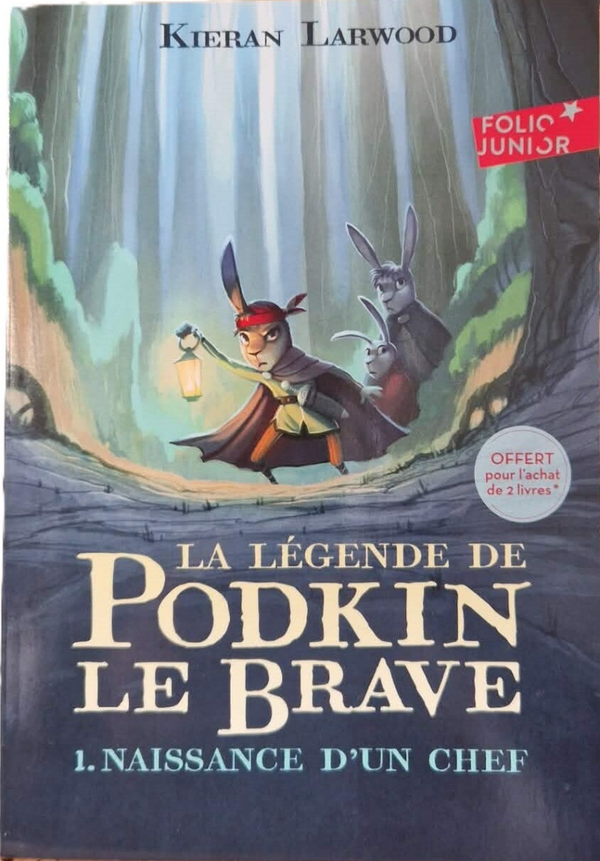 La légende de Podkin le brave : 1. Naissance d'un chef Auteur : Kieran Larwood Prix : 0,00 € (Inclus dans l'Offre Poche)