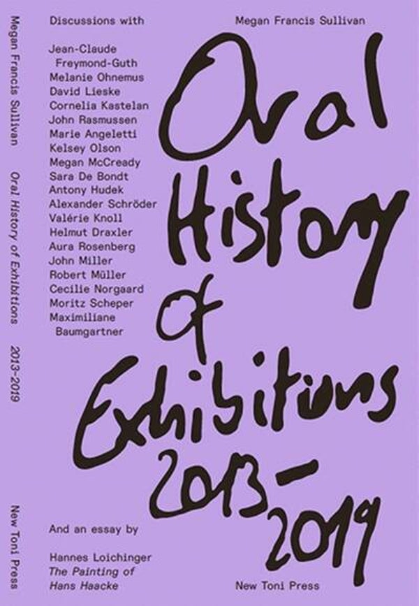 Oral History of Exhibitions 2013-2019, Megan Francis Sullivan
