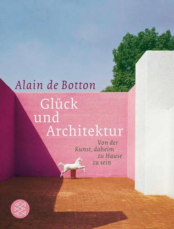 Glück und Architektur, Alain de Botton