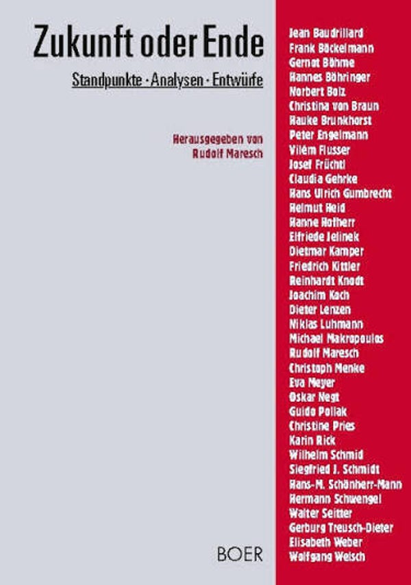 Zukunft oder Ende, Rudolf Maresch