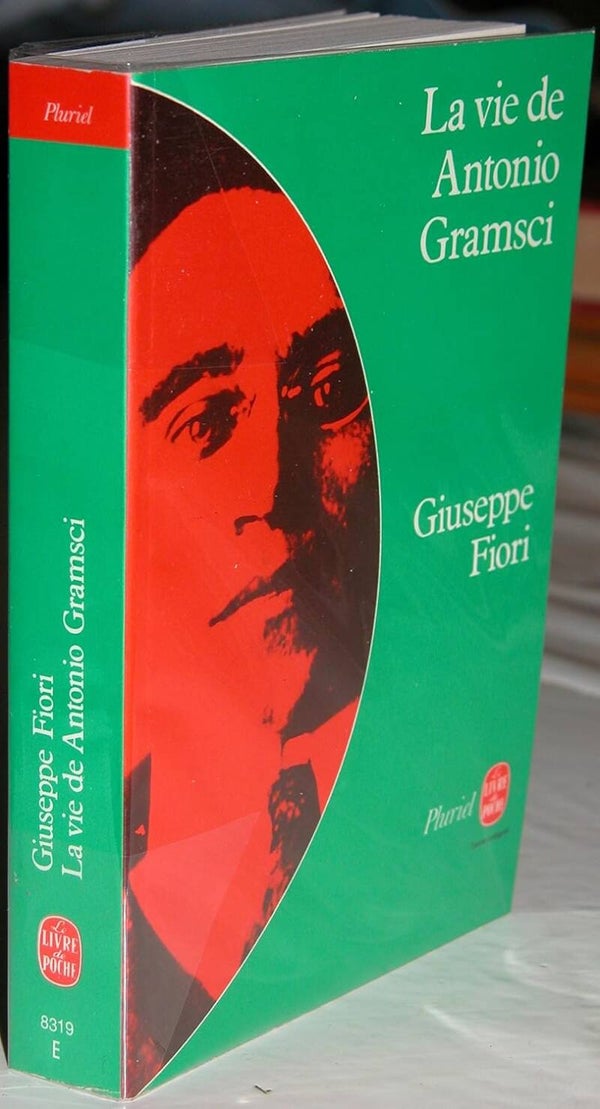 La vie de Antonio Gramsci, Giuseppe Fiori