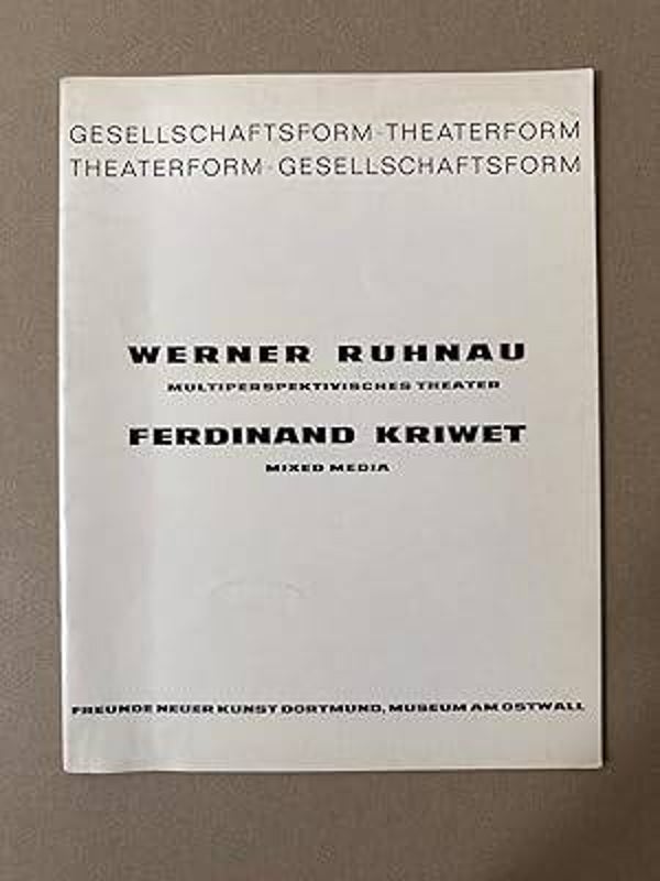 Gesellschaftsform-Theaterform -Werner Ruhau, Ferdinand Kriwet - Multiperspektivisches Theater, Mixed Media