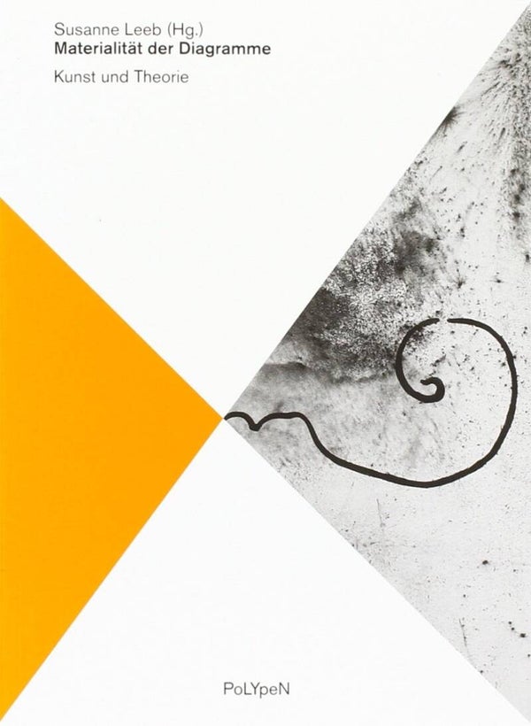 Materialität der Diagramme: Kunst und Theorie, hg. v. Susanne Leeb