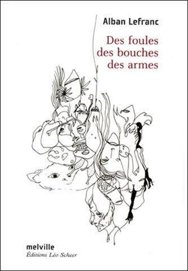 Des foules, des bouches, des armes, Alban Lefranc