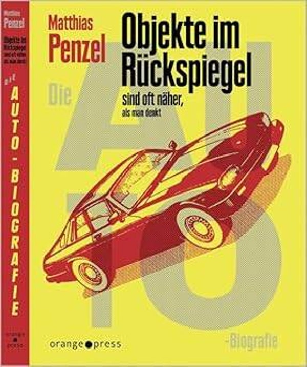 Matthias Penzel, Objekte im Rückspiegel (sind oft näher, als man denkt)