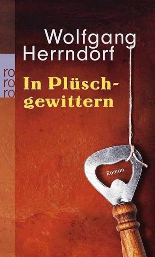In Plüschgewittern, Wolfgang Herrndorf