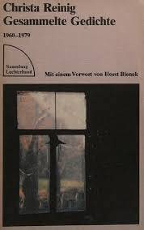 Gesammelte Gedichte, Christa Reinig